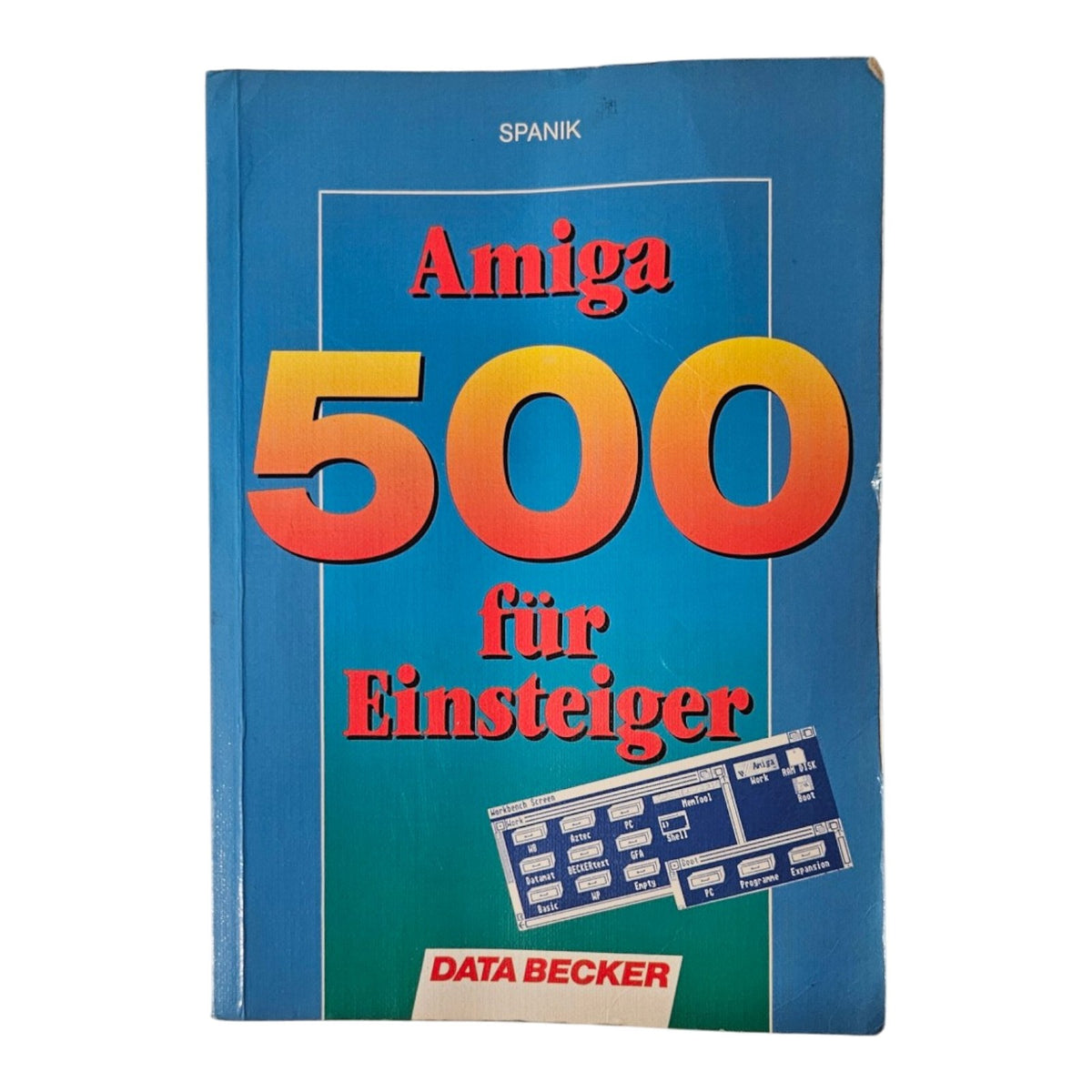 Amiga für Einsteiger- Commodore Amiga 500 - Data Becker
