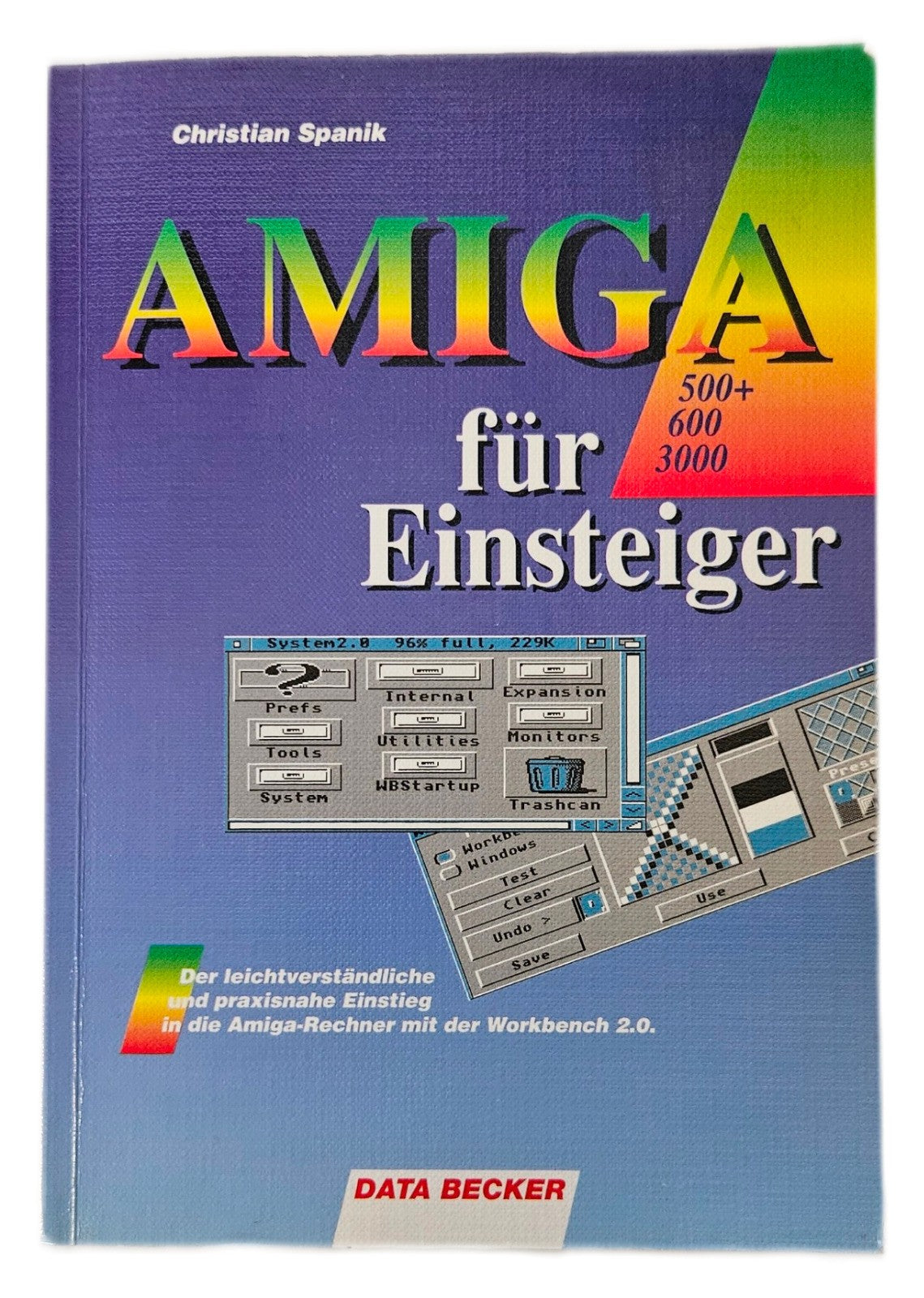 Amiga für Einsteiger- Commodore Amiga 500+/600/3000 - Data Becker