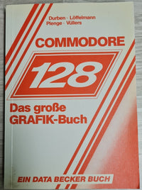 Commodore 128 - Das Grafik Buch - Data Becker